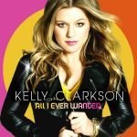 kelly_clarkson-all_i_ever_wanted_a.jpg.7ba883b3b68e06194ab680054b45af58.jpg
