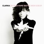 clarika-de_quoi_faire_battre_mon_coeur_a.jpg.a005567a4ad566edca194282a2bdb069.jpg
